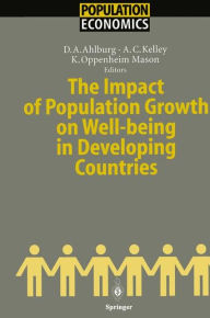 Title: The Impact of Population Growth on Well-being in Developing Countries / Edition 1, Author: Dennis A. Ahlburg
