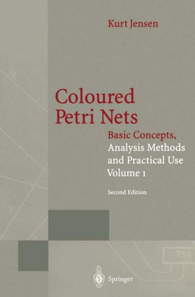 Coloured Petri Nets: Basic Concepts, Analysis Methods and Practical Use. Volume 1