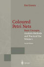 Coloured Petri Nets: Basic Concepts, Analysis Methods and Practical Use. Volume 1