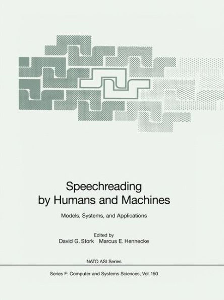 Speechreading by Humans and Machines: Models, Systems, and Applications / Edition 1