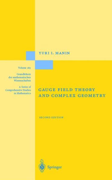 Gauge Field Theory and Complex Geometry / Edition 2