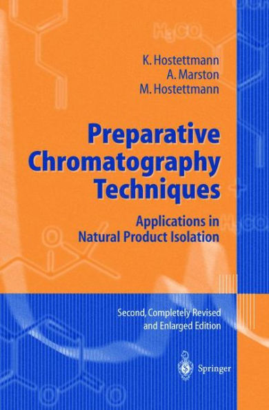 Preparative Chromatography Techniques: Applications in Natural Product Isolation / Edition 2