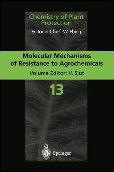 Molecular Mechanisms of Resistance to Agrochemicals / Edition 1