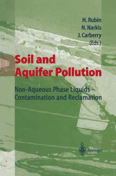 Soil and Aquifer Pollution: Non-Aqueous Phase Liquids - Contamination and Reclamation / Edition 1