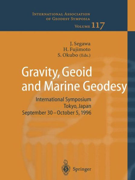 Gravity, Geoid and Marine Geodesy: International Symposium No. 117 Tokyo, Japan, September 30 - October 5, 1996