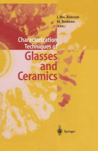 Title: Characterization Techniques of Glasses and Ceramics / Edition 1, Author: Jesus Ma. Rincon