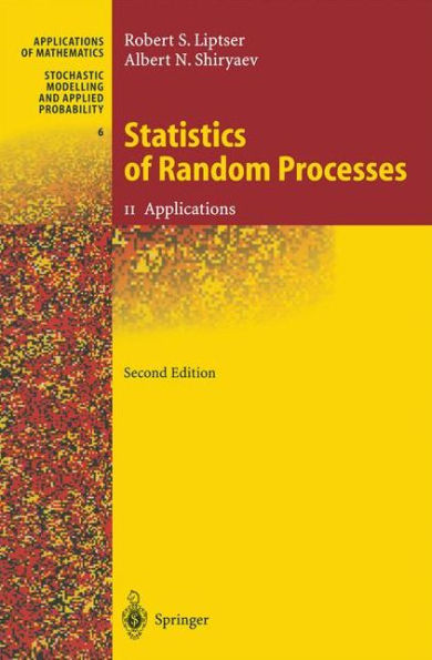 Statistics of Random Processes II: Applications / Edition 2