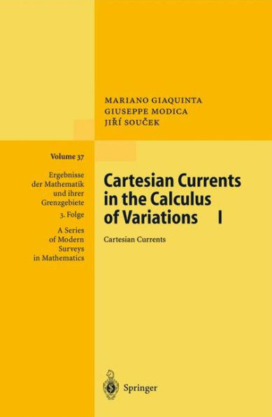 Cartesian Currents in the Calculus of Variations I: Cartesian Currents / Edition 1