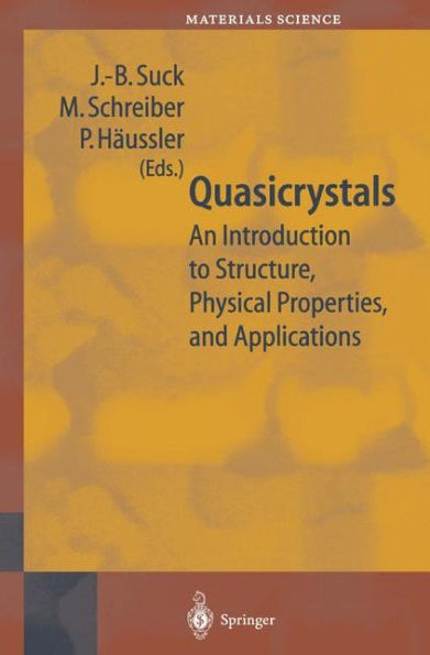 Quasicrystals: An Introduction to Structure, Physical Properties and Applications / Edition 1