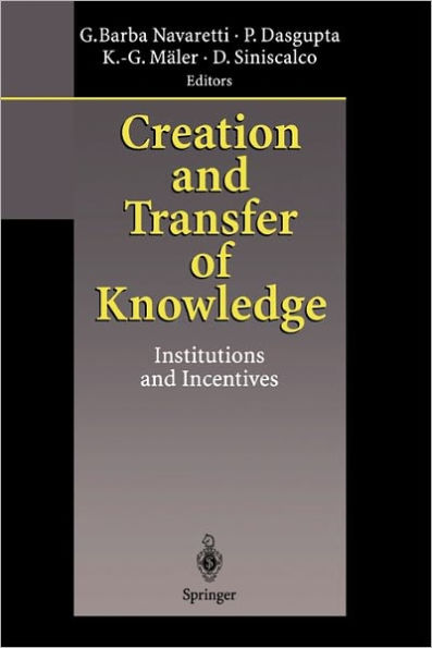 Creation and Transfer of Knowledge: Institutions and Incentives