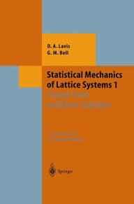 Title: Statistical Mechanics of Lattice Systems: Volume 1: Closed-Form and Exact Solutions / Edition 2, Author: David Lavis
