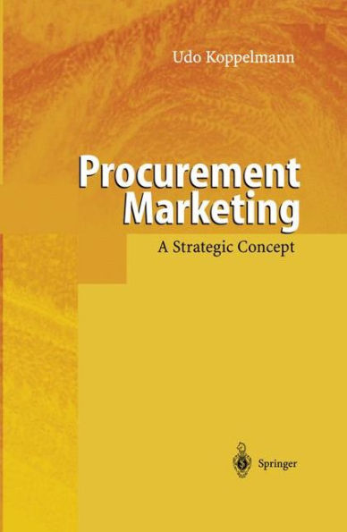 Procurement Marketing: A Strategic Concept