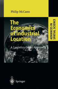 Title: The Economics of Industrial Location: A Logistics-Costs Approach, Author: Philip McCann