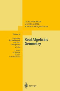 Title: Real Algebraic Geometry / Edition 1, Author: Jacek Bochnak