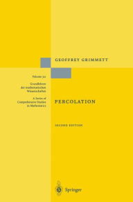 Title: Percolation / Edition 2, Author: Geoffrey R. Grimmett