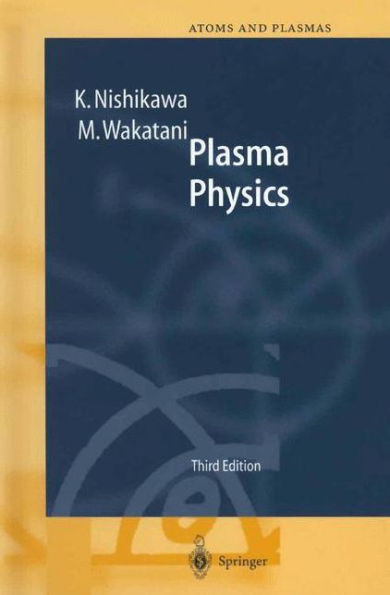 Plasma Physics: Basic Theory with Fusion Applications / Edition 3