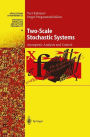 Two-Scale Stochastic Systems: Asymptotic Analysis and Control