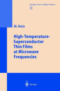 Title: High-Temperature-Superconductor Thin Films at Microwave Frequencies / Edition 1, Author: Matthias Hein
