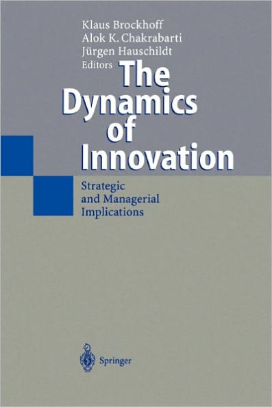 The Dynamics of Innovation: Strategic and Managerial Implications / Edition 1