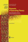 Elements of Queueing Theory: Palm Martingale Calculus and Stochastic Recurrences / Edition 2
