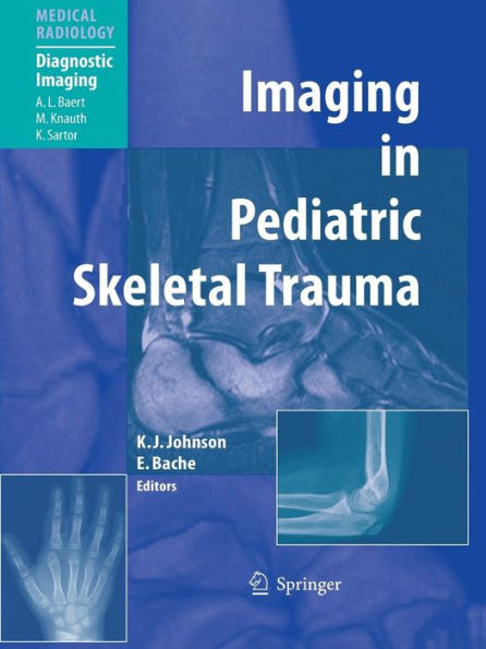 Imaging in Pediatric Skeletal Trauma: Techniques and Applications / Edition 1