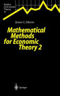 Mathematical Methods for Economic Theory 2 / Edition 1