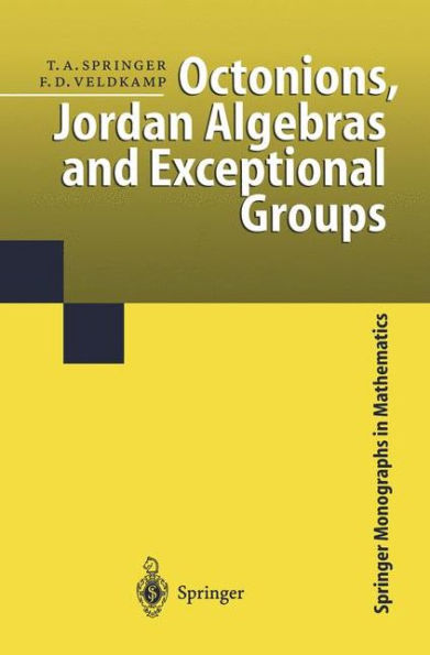 Octonions, Jordan Algebras and Exceptional Groups / Edition 1