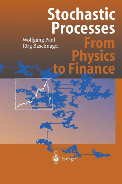 Stochastic Processes: From Physics to Finance / Edition 1