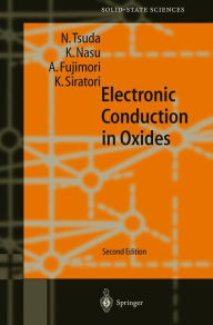 Title: Electronic Conduction in Oxides / Edition 2, Author: N. Tsuda