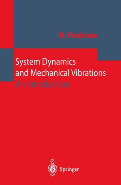 System Dynamics and Mechanical Vibrations: An Introduction / Edition 1