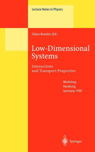 Low-Dimensional Systems: Interactions and Transport Properties / Edition 1