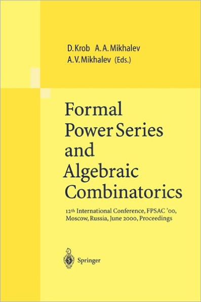 Formal Power Series and Algebraic Combinatorics: 12th International Conference, FPSAC'00, Moscow, Russia, June 2000, Proceedings / Edition 1