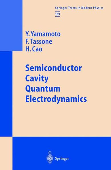 Semiconductor Cavity Quantum Electrodynamics / Edition 1