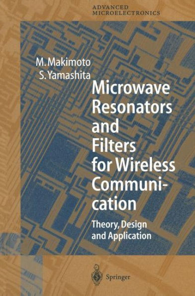 Microwave Resonators and Filters for Wireless Communication: Theory, Design and Application / Edition 1