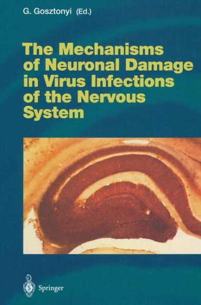 The Mechanisms of Neuronal Damage in Virus Infections of the Nervous System / Edition 1