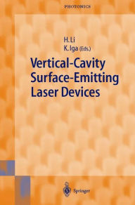 Title: Vertical-Cavity Surface-Emitting Laser Devices / Edition 1, Author: Herbert Li