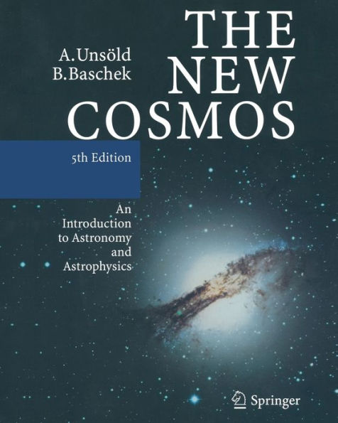 The New Cosmos: An Introduction to Astronomy and Astrophysics / Edition 5