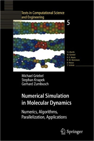 Numerical Simulation in Molecular Dynamics: Numerics, Algorithms, Parallelization, Applications / Edition 1