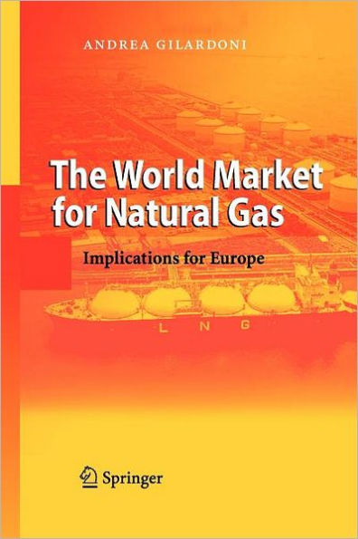 The World Market for Natural Gas: Implications Europe