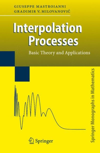 Interpolation Processes: Basic Theory and Applications / Edition 1