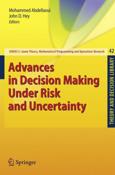 Advances in Decision Making Under Risk and Uncertainty