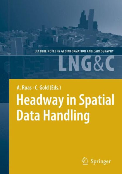 Headway in Spatial Data Handling: 13th International Symposium on Spatial Data Handling