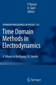 Title: Time Domain Methods in Electrodynamics: A Tribute to Wolfgang J. R. Hoefer, Author: Peter Russer