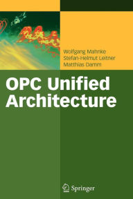 Title: OPC Unified Architecture / Edition 1, Author: Wolfgang Mahnke