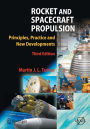 Rocket and Spacecraft Propulsion: Principles, Practice and New Developments