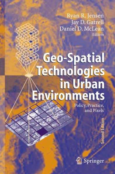 Geo-Spatial Technologies in Urban Environments: Policy, Practice, and Pixels