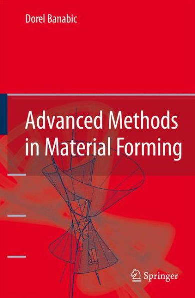 Advanced Methods in Material Forming / Edition 1