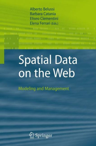 Spatial Data on the Web: Modeling and Management