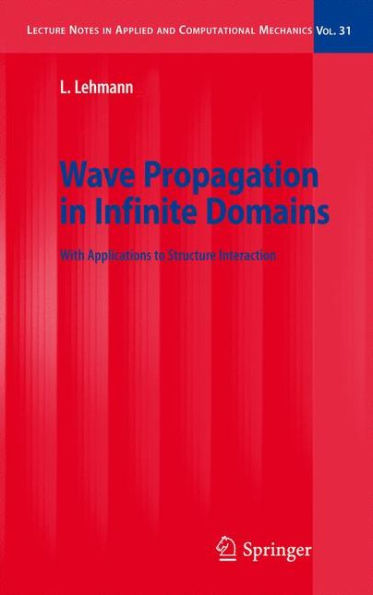 Wave Propagation in Infinite Domains: With Applications to Structure Interaction