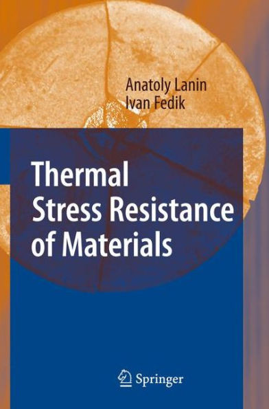 Thermal Stress Resistance of Materials / Edition 1